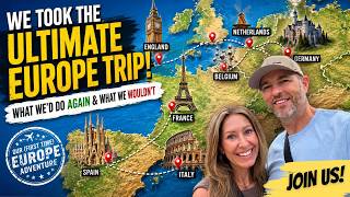 We Took the Ultimate Europe Trip - What We’d Do Again (and What We Wouldn’t)