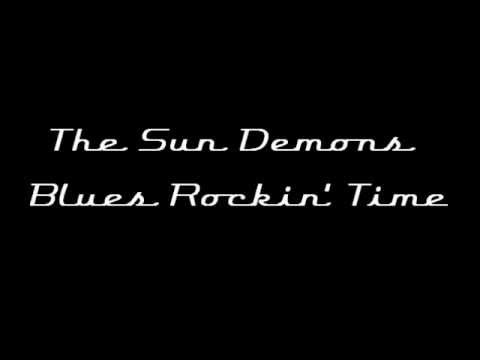 The Sun Demons - Blues Rockin' Time