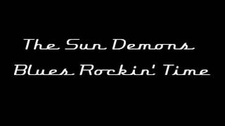 The Sun Demons - Blues Rockin' Time