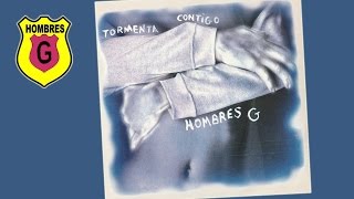 HOMBRES G - Tormenta contigo (single)