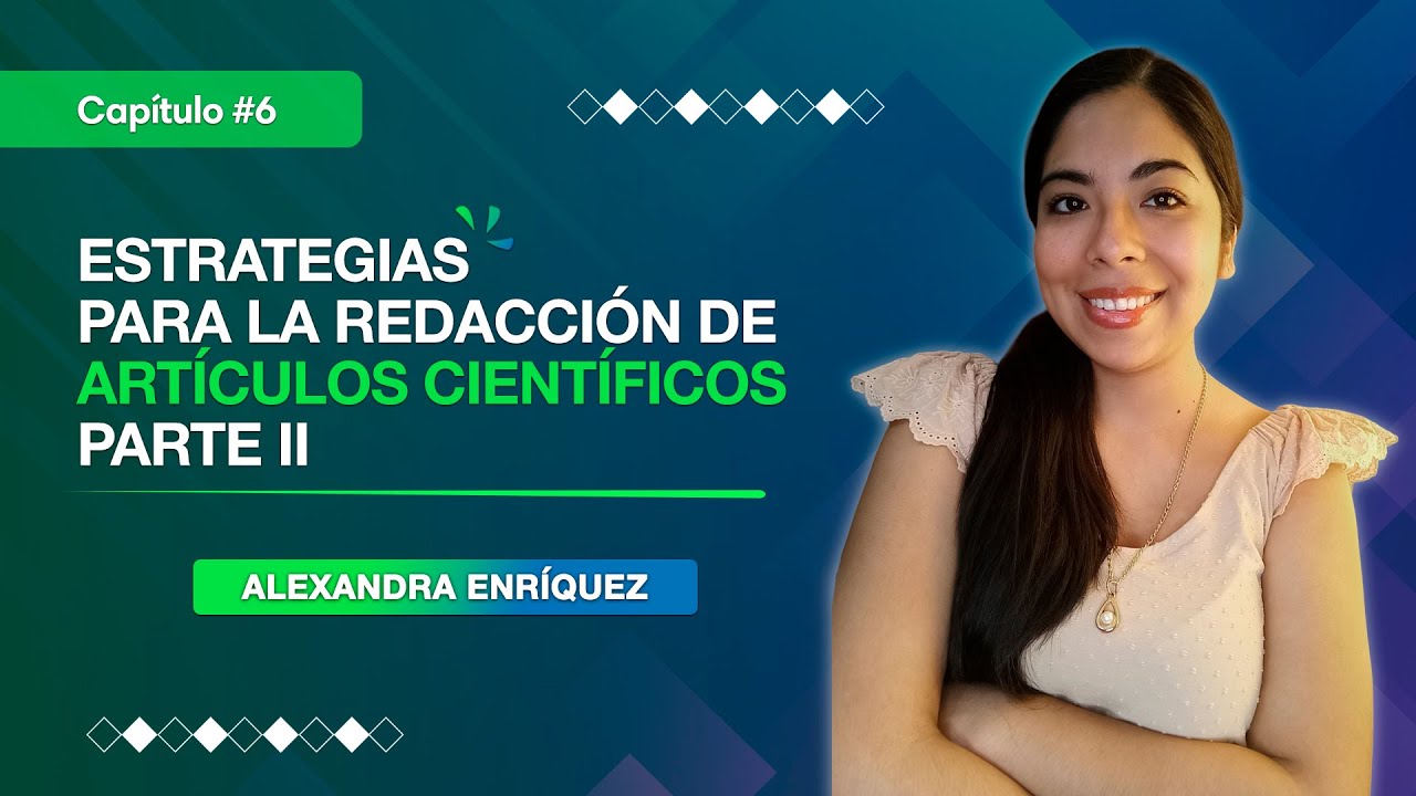 Estrategias para la Redacción de Artículos Científicos PARTE II: Argumentación en citas | Clase 6