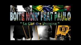 BOITE NOIR' Feat PAULO   