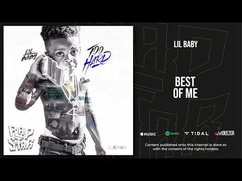 Lil Baby - Best of Me (Too Hard)