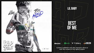 Lil Baby - Best of Me (Too Hard)