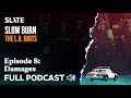 S6 Ep. 8: Damages | Slow Burn Podcast