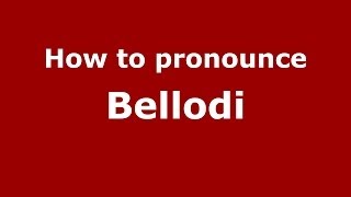 How to pronounce Bellodi