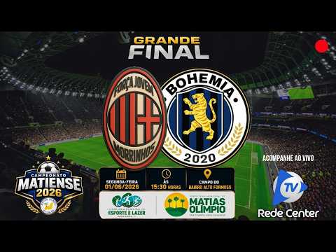 FORÇA JOVEM X BOHEMIA  |  FINAL DO CAMPEONATO MATIENSE DE FUTEBOL 2026