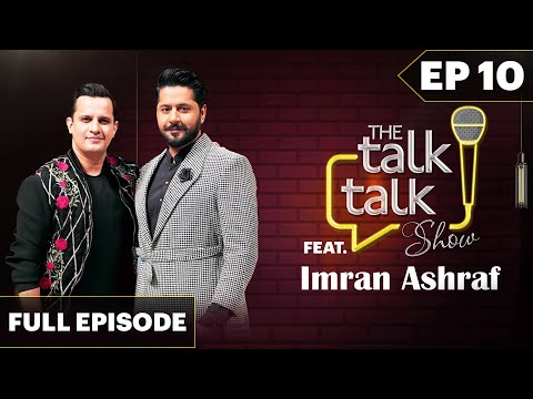 Imran Ashraf | The Talk Talk Show - Episode 10 | Hassan Choudary