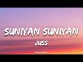 Juss Suniyan Suniyan Lyrics