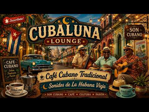Cubaluna Lounge ☕ Café Cubano Tradicional 🌙 Sonidos de La Habana Vieja