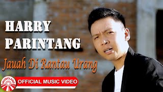 Download lagu Harry Parintang - Jauah Di Rantau Urang [  HD] mp3