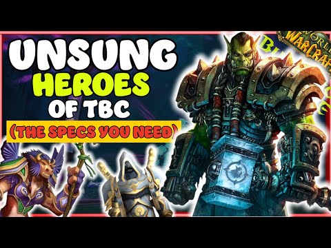 The REAL "Unsung Heroes" of TBC Classic (Seriously they don't get much love)