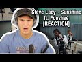 Steve Lacy Sunshine Ft Fousheé REACTION