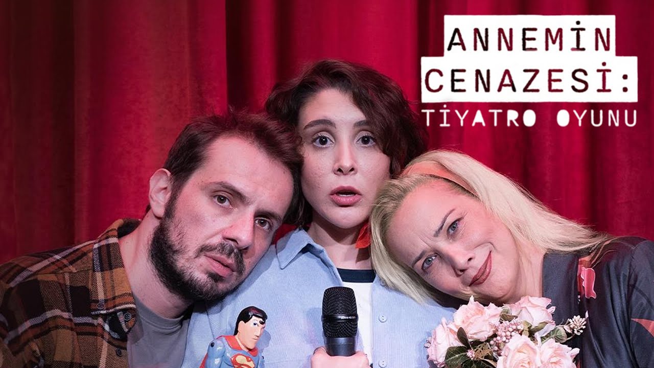 Annemin Cenazesi: Tiyatro Oyunu