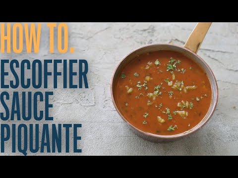 Escoffier sauce piquante: how making classic sauces can change the way you cook.