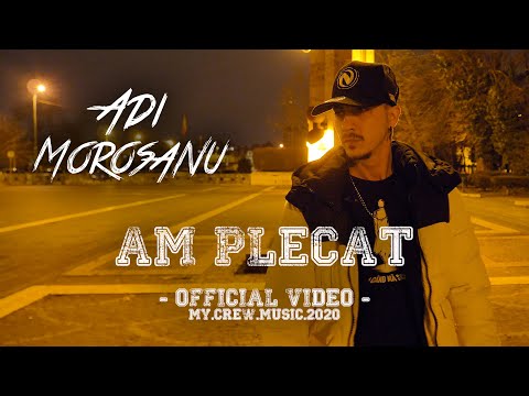 Adi Morosanu - Am plecat (Official Video)