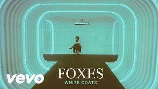 Foxes - White Coats (Audio)