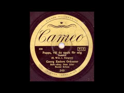 GEORG ENDERS ORK. STEN ALLER NAEMI BRIESE - PAPPA, VILL DU SPELA FÖR MIG