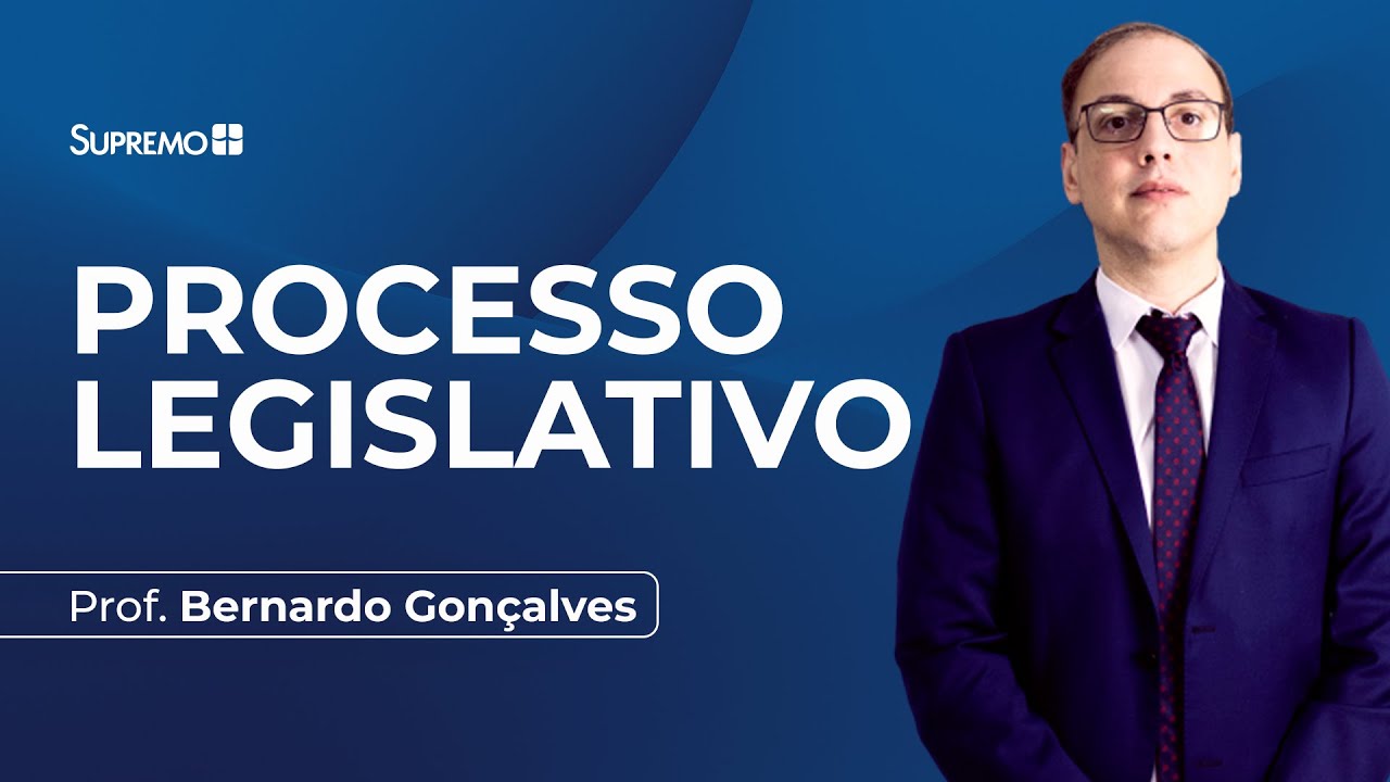 PROCESSO LEGISLATIVO | Prof. Bernardo Gonçalves
