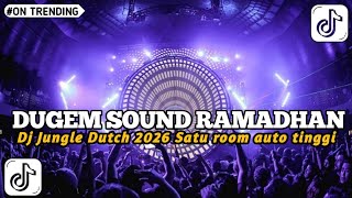 Download lagu DJ DUGEM SOUND RAMADHAN - DJ JUNGLE DUTCH 2026 SATU ROOM AUTO TINGGI VIRAL  mp3