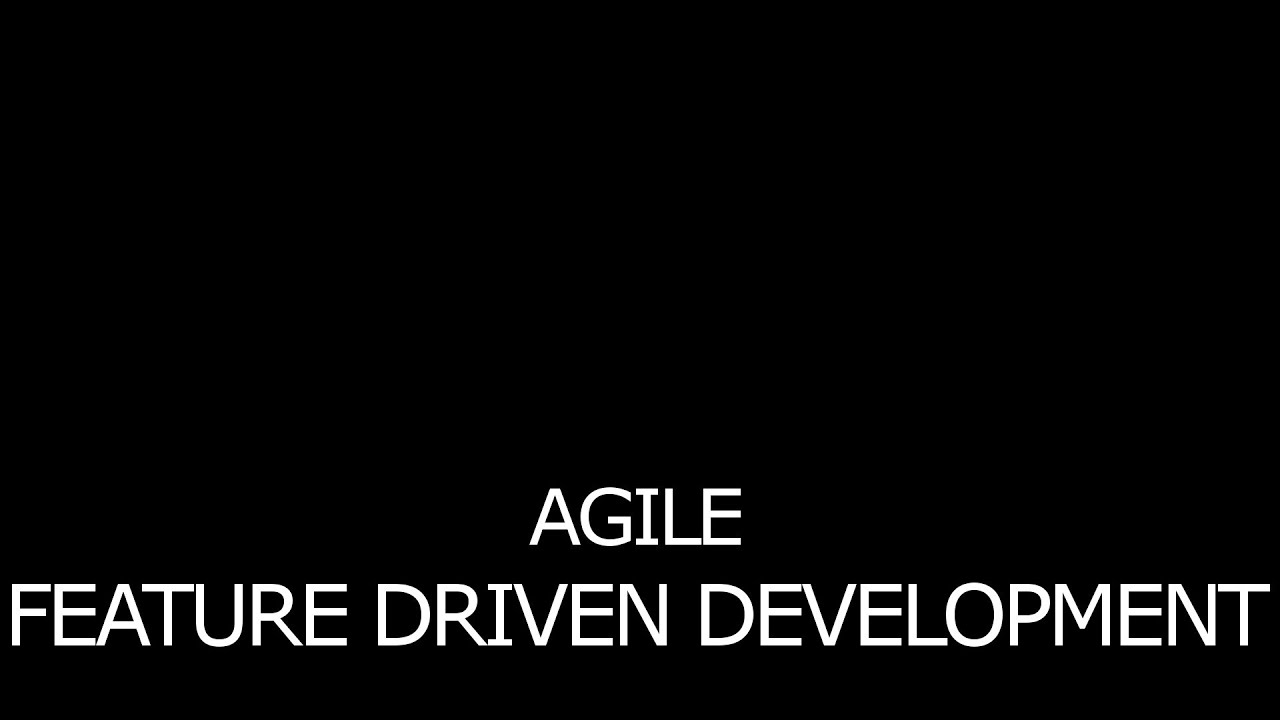 Agile Feature Driven Development | Agile Practice Guide