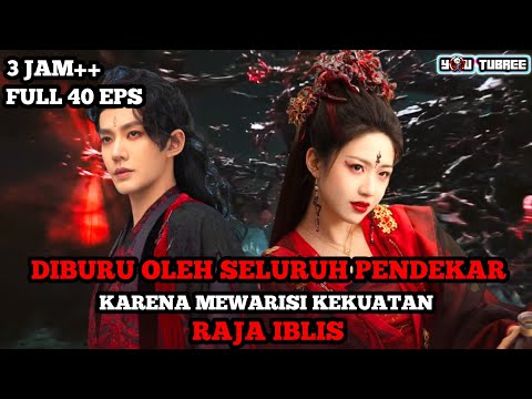 FULL DIBURU OLEH EMPAT SEKTE KARENA MEWARISI KEKUATAN RAJA IBLIS #alurceritafilm 