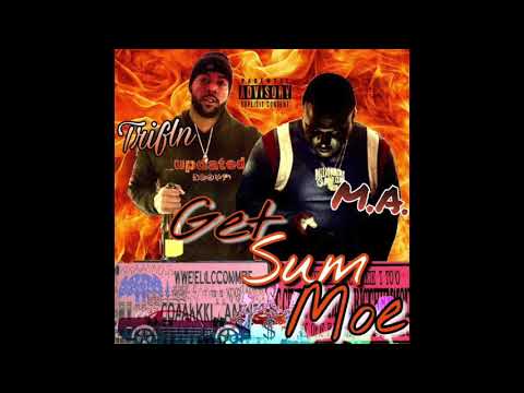 TRIFLN X M.A. DA PILOT - GET SUM MOE
