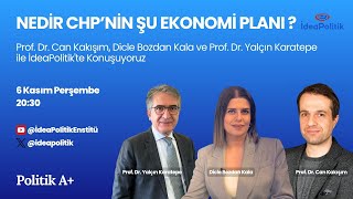 Nedir CHP'nin şu ekonomi planı? | Prof. Dr. Can Kakışım, Dicle Bozdan 