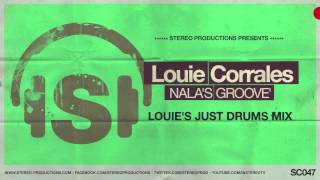 Louie Corrales - Nala's Groove (Louie's Just Drums Mix)