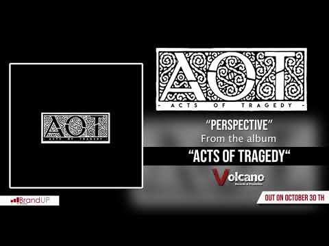 Acts Of Tragedy - Perspective [OFFICIAL AUDIO]