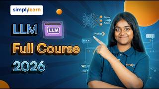 LLM Full Course 2026 | LLM Tutorial For Beginners | Introduction to LLM | LLM Training | Simplilearn