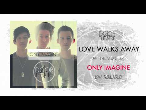 4 Door Theatre - Love Walks Away (Official Audio)