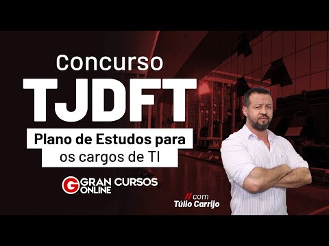 Concurso TJDFT: Plano de Estudos para os cargos de TI com Túlio Carrijo
