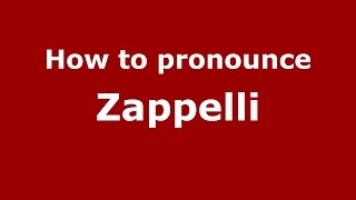 How to pronounce Zappelli