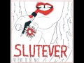 SLUTEVER - So Prone 