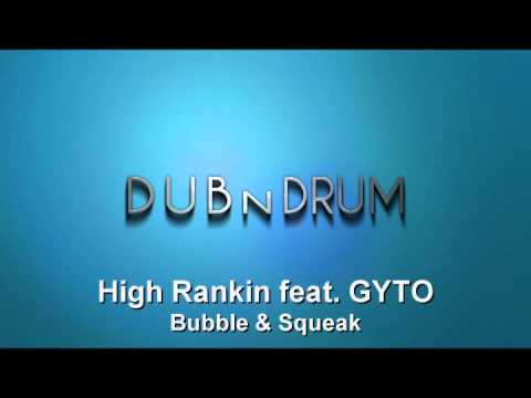 High Rankin feat. GYTO - Bubble & Squeak