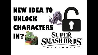 NEW WAY TO UNLOCK CHARACTERS in SMASH BROS ULTIMATE?