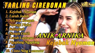 Download lagu Tarling Cirebonan Indramayu lagu Anik Arnika TERLARIS DAN TERPOPULER KEJEBAK NYAMAN mp3