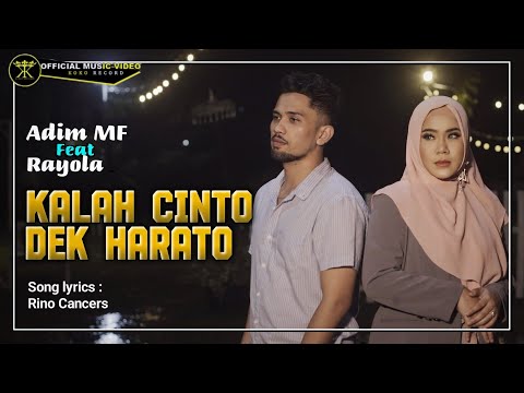 Rayola FT Adim MF - KALAH CINTO DEK HARATO (Official Music Video)