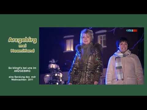 ARZGEBIRG MEI HAAMITLAND - So klingt's bei uns im Arzgebirg - Weihnachten 2011 - mdr Sendung