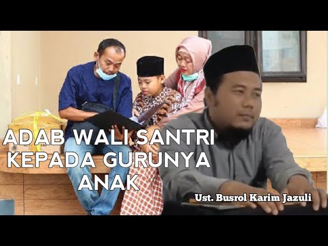 Adab wali santri kepada guru anaknya
