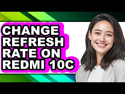 How to Change Refresh Rate on Redmi 10c - Full Guide