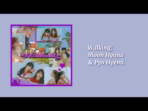 Moon Hyuna & Pyo Hyemi — Walking [Sub. Español]