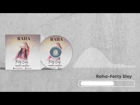 Fetty Sley - Raha (Official Audio)