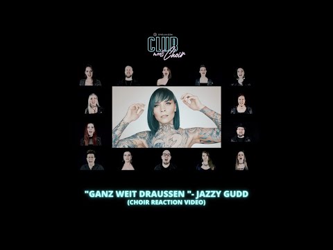 Ich reagiere auf die Chor-Version von "Ganz Weit Draußen"