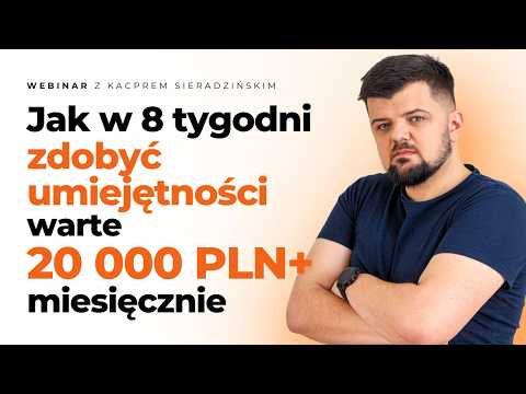 Jak w 8 tygodni zdobyć umiejętności warte 20 000 PLN miesięcznie