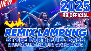 Download lagu REMIX LAMPUNG TERBARU FULL BASS 2025 MUSIC KENCENG ENAK BUAT GOYANG KEPALA mp3