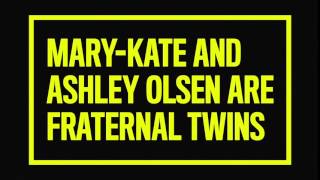 True or False? Mary-Kate and Ashley Olsen Are Fraternal Twins