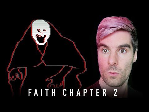 FAITH CHAPTER 2- How Can My Pixel Game Possibly Be This Scary??