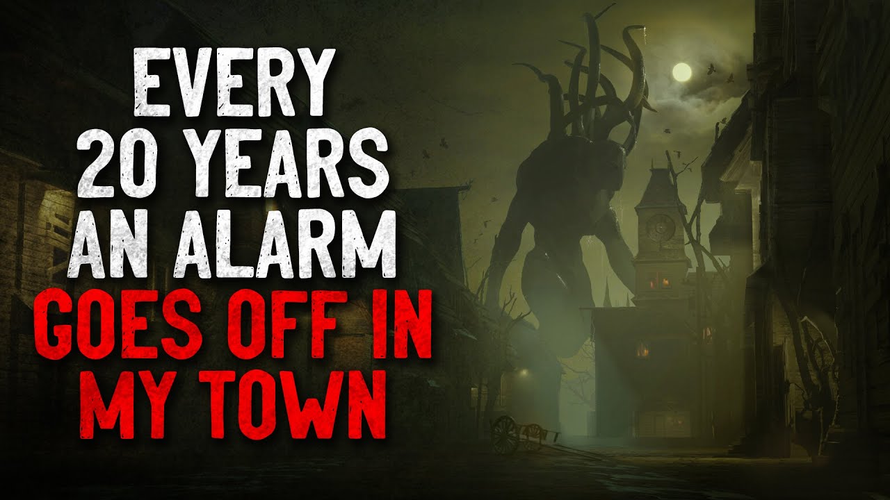 "Every 20 years an alarm goes off in my town" Creepypasta